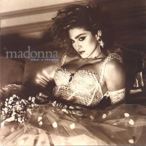 My parents thought she was just so risque. Oh, to have mild Madonna lyrics back.