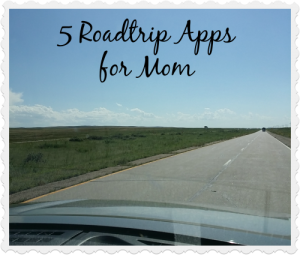 roadtrip apps for mom