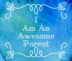 I am an awesome parent graphic