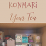 how to konmari your tea